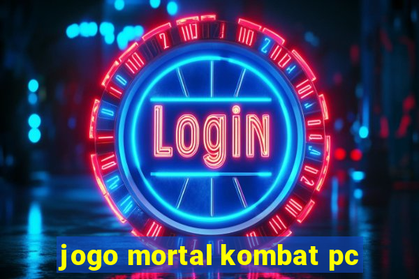 jogo mortal kombat pc